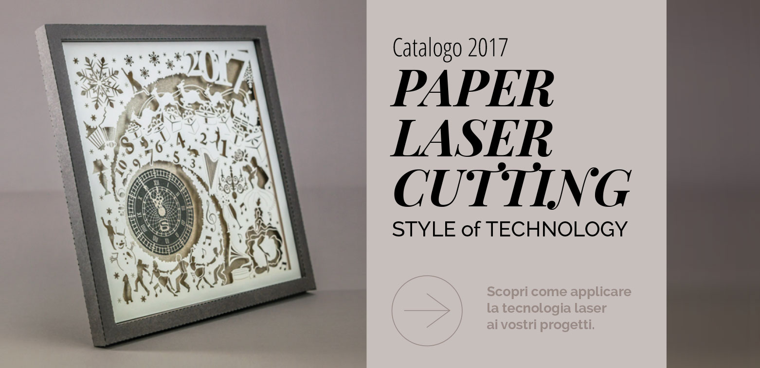 Catalogo 2017 - PAPER LASER CUTTING - STYLE of TECHNOLOGY